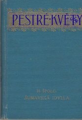 kniha Šumavská idyla milostný román, Alois Neubert 1919