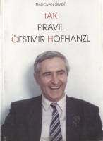 kniha Tak pravil Čestmír Hofhanzl, Votobia 1998