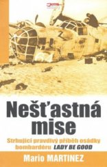 kniha Nešťastná mise sága mužů osádky bombardéru jménem Lady Be Good : tajemný příběh z dob druhé světové války, Jota 2006