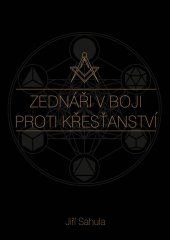 kniha Zednáři v boji proti křesťanství, Bodyart Press 2015