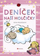 kniha Deníček naší holčičky dětské ilustrované album (od narození do 7 let), CPress 2010