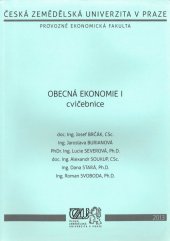 kniha Obecná ekonomie I - cvičebnice, Česká zemědělská univerzita 2013