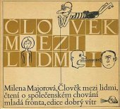 kniha Člověk mezi lidmi Čtení o společenském chování, Mladá fronta 1966