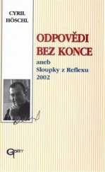 kniha Odpovědi bez konce aneb Sloupky z Reflexu 2002, Galén 2016