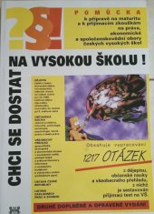 kniha Chci se dostat na vysokou školu! pomůcka k přípravě na maturitu a k přijímacím zkouškám na vysokou školu, Barrister & Principal 1997