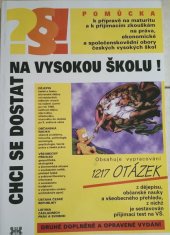 kniha Chci se dostat na vysokou školu! pomůcka k přípravě na maturitu a k přijímacím zkouškám na vysokou školu, Barrister & Principal 1997