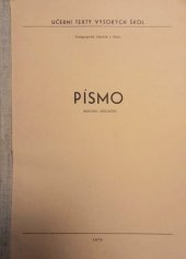 kniha Písmo Určeno posl. výtvarné výchovy na Pedagog. fak. v Plzni, Pedagogická fakulta 1972