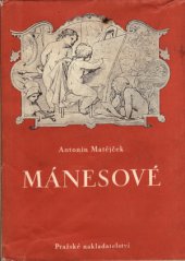 kniha Mánesové Antonín-Václav-Josef-Quido-Amálie, Pražské nakladatelství 1949