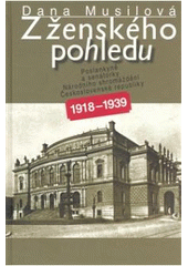 kniha Z ženského pohledu poslankyně a senátorky Národního shromáždění Československé republiky 1918-1939, Veduta - Bohumír Němec 2007
