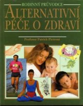 kniha Alternativní péče o zdraví rodinný průvodce, Cesty 1996