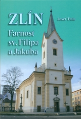 kniha Zlín - Farnost sv. Filipa a Jakuba, Římskokatolická farnost 2010