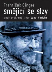 kniha Smějící se slzy, aneb, Soukromý život Jana Wericha, Formát 2004