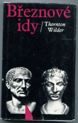 kniha Březnové idy [román o Juliu Caesarovi], Odeon 1972