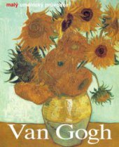 kniha Vincent van Gogh život a dílo, Slovart 2006