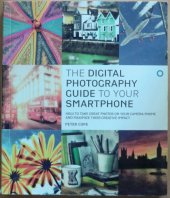 kniha The Digital Photography Guide To Your Smartphone, SevenOaks 2014