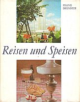 kniha Reisen und Speisen Kulinarische Reiseerinnerungen aus Interhotels der Deutschen Demokratischen Republik, Fachbuchverlag 1971