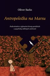 kniha Antropoložka na Marsu Podivuhodné a výjimečné životy geniálních a psychicky odlišných osobností, Dybbuk 2015