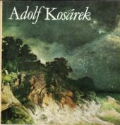 kniha Adolf Kosárek [monografie s ukázkami z výtvarného díla], Odeon 1984