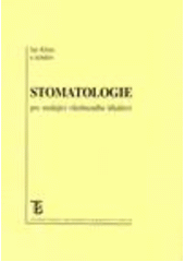 kniha Stomatologie pro studující všeobecného lékařství, Karolinum  2003