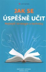 kniha Jak se úspěšně učit Nejlepší strategie a techniky, Grada 2017