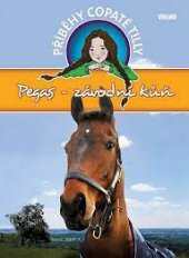 kniha Příběhy copaté Tilly 7. - Pegas - závodní kůň, Víkend  2015