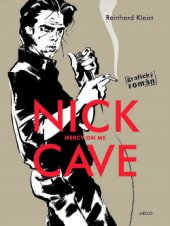 kniha Nick Cave Mercy On Me, Argo 2018