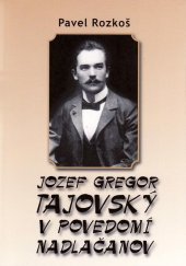 kniha Jozef Gregor Tajovský v podvedomí Nadlačanov, Vydavateľstvo SSS 2010