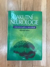 kniha Akutní neurologie intenzivní péče v neurologii, Triton 2000