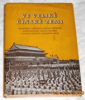 kniha Ve veliké čínské zemi [sborník statí československé vládní delegace v Čínské lidové republice r. 1952, Orbis 1953