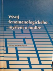 kniha Vývoj fenomenologického myšlení o hudbě, Univerzita Palackého v Olomouci 2013