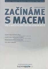 kniha Začínáme s Macem vše o Macích a Mac OS X na jednom místě, Jitka Janečková 2010