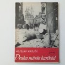 kniha Praha, město barikád, Svoboda 1946