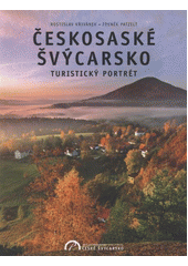 kniha Českosaské Švýcarsko turistický portrét, České Švýcarsko 2011