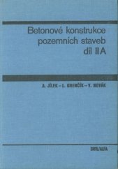 kniha Betonové konstrukce pozemních staveb Díl 2 A. Vysokošk. učebnice pro stavební fak., SNTL 1984
