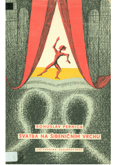 kniha Svatba na šibeničním vrchu, Jiří Chvojka 1949