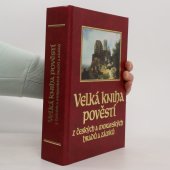 kniha Velká kniha pověstí z českých a moravských hradů a zámků, nakladatelství XYZ 2021
