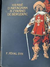 kniha Hrabě d'Artagnan a Cyrano de Bergerac .... Díl [kniha] III, - Cyrano a Roxana, Šolc a Šimáček 1929