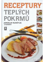 kniha Receptury teplých pokrmů, R plus 2007