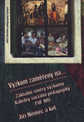 kniha Výzkum zaměřený na-- základní směry výzkumu Katedry sociální pedagogiky PdF MU, Masarykova univerzita 2010