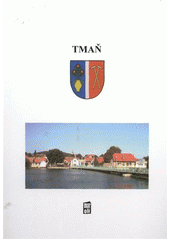 kniha Tmaň, Pro obecní úřad Tmaň vydalo vydavatelství Maroli 2010