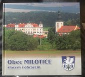 kniha Obec Milotice slovem i obrazem, F..R.Z. agency s. r. o. 2018