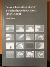 kniha České televizní krimi série a jejich žánrové souvislosti (1989–2009), Univerzita Palackého v Olomouci 2013
