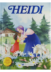kniha Heidi Slavný příběh o děvčátku z hor, Svojtka & Co. 2001