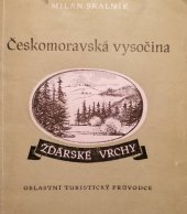 kniha Českomoravská vysočina Žďárské vrchy : Oblastní turistický průvodce, Sportovní a turistické nakladatelství 1956