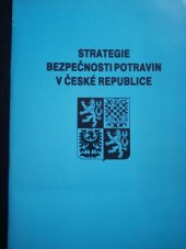 kniha Strategie bezpečnosti potravin v České republice, Ústav zemědělských a potravinářských informací 2002