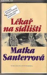 kniha Lékař na sídlišti Matka Santerrová, Svoboda 1989