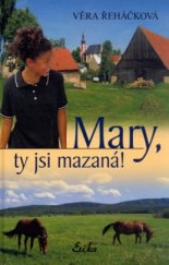 kniha Mary, ty jsi mazaná!, Erika 2006
