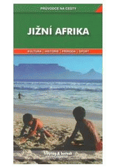 kniha Jihoafrická republika podrobné a přehledné informace o historii, kultuře, přírodě a turistickém zázemí Jihoafrické republiky, Freytag & Berndt 2001