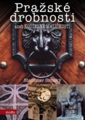 kniha Pražské drobnosti, aneb, Kouzelné maličkosti, Motto 2010