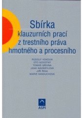 kniha Sbírka klauzurních prací z trestního práva hmotného a procesního, ASPI  2005